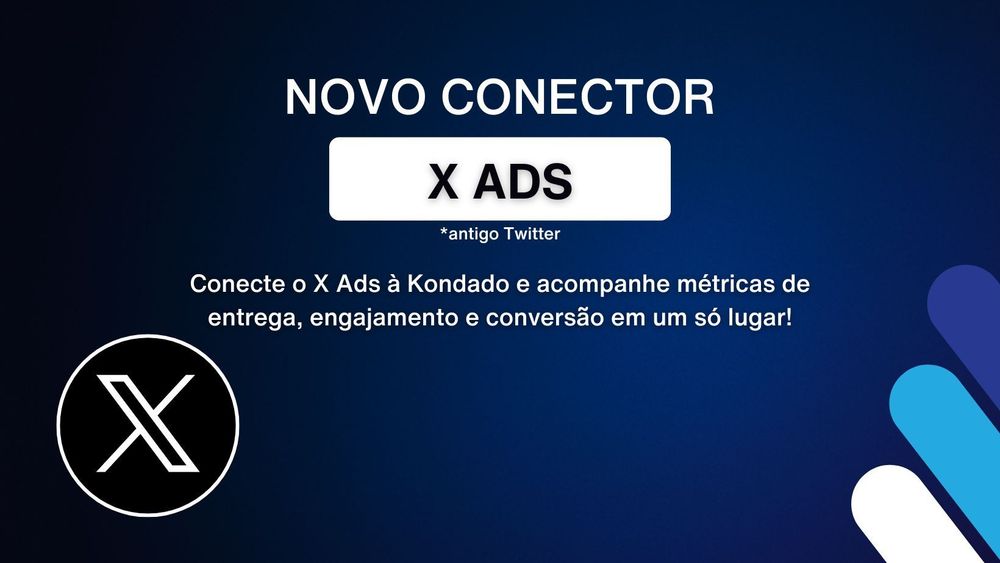Conector X Ads (Twitter Ads) da Kondado: como automatizar seus dados