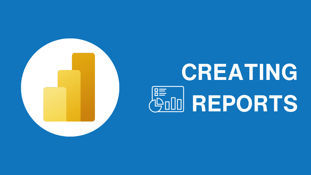 How to Create Reports in Power BI
