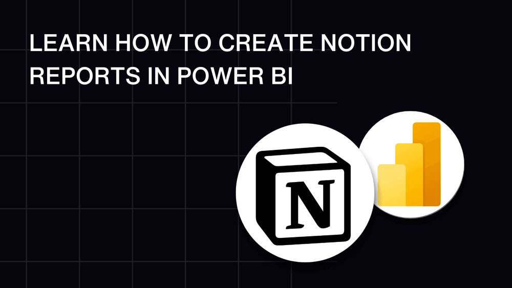 Notion Reports in Power BI: Build yours now with Kondado