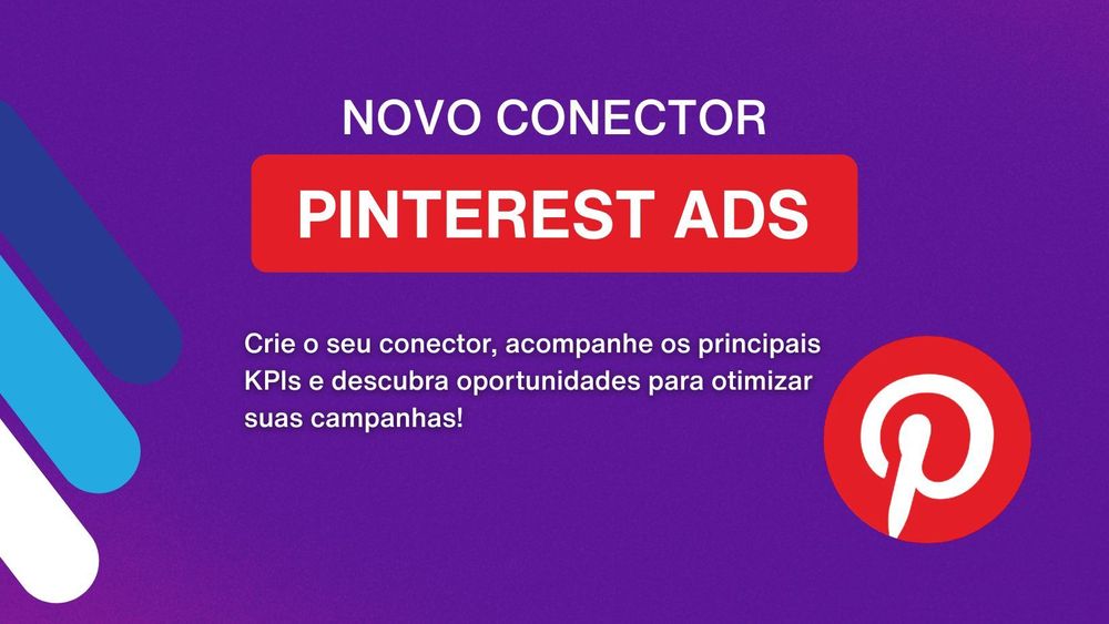 Conector Pinterest Ads: Analise métricas e acompanhe resultados