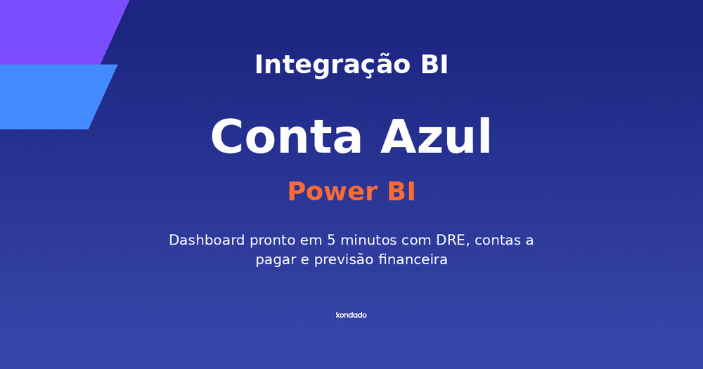 Como Conectar Conta Azul ao Power BI em 5 Minutos [2026]