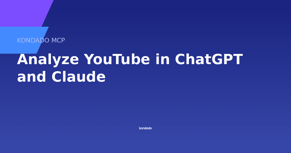 Analyze YouTube in ChatGPT and Claude with Kondado MCP