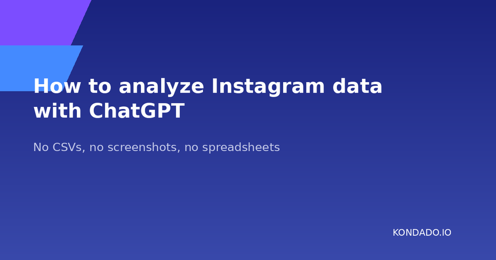 How to analyze Instagram data with ChatGPT (no CSVs, no screenshots, no spreadsheets)