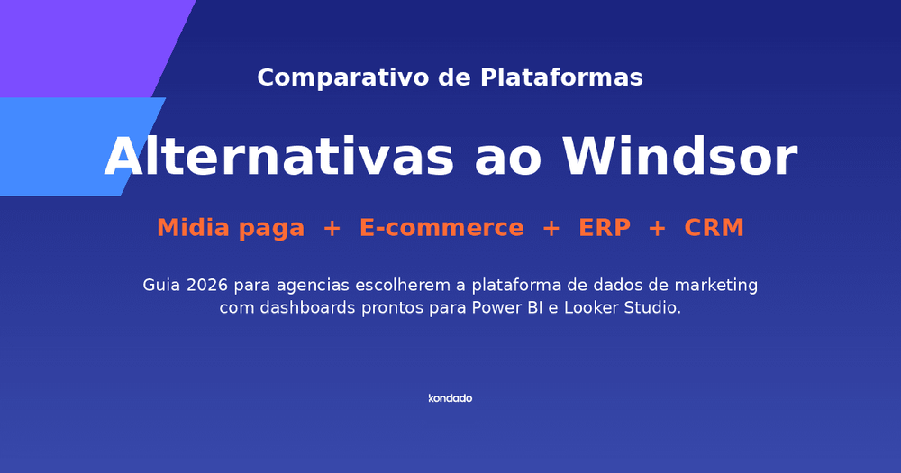 Alternativas ao Windsor para Agências em 2026: Comparativo de Plataformas de Dados de Marketing