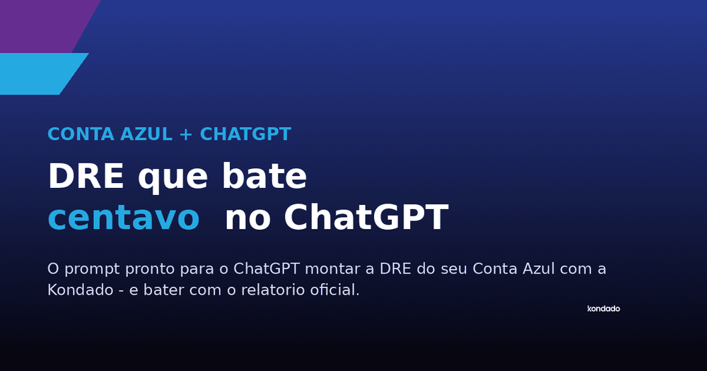 DRE do Conta Azul no ChatGPT: como pedir um relatório que bate centavo (e por que o seu pode estar errado)
