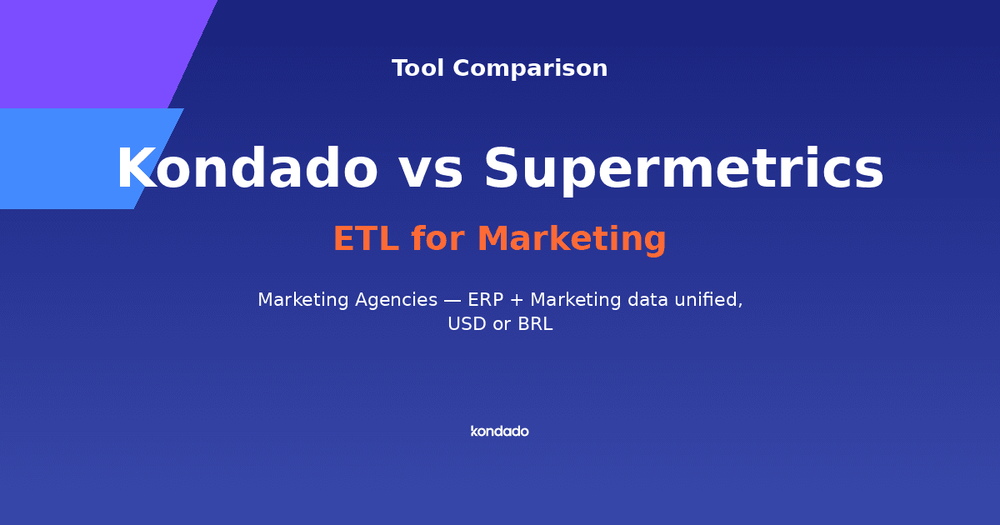 Kondado vs Supermetrics: Which Tool to Choose?