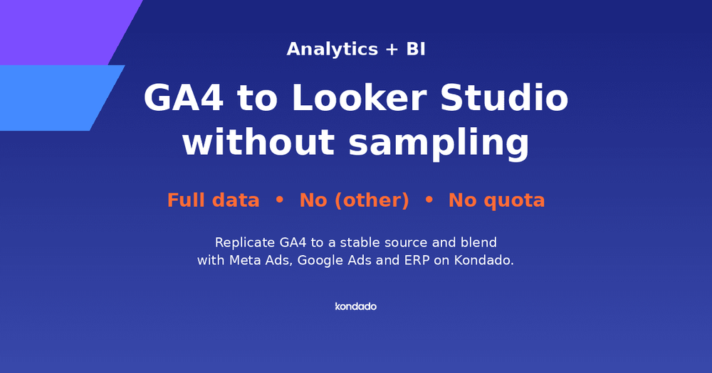How to Connect GA4 to Looker Studio Without Sampling