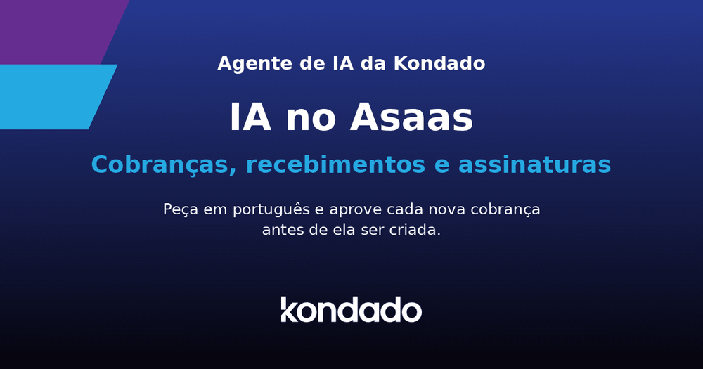 IA no Asaas: o Agente de IA da Kondado nas suas cobranças