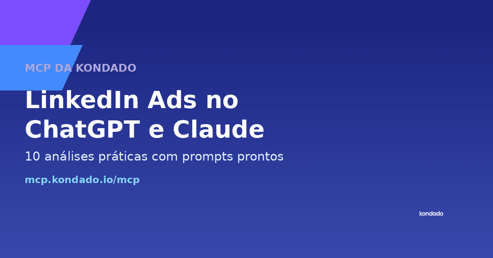 LinkedIn Ads no ChatGPT e Claude: 10 análises (MCP)