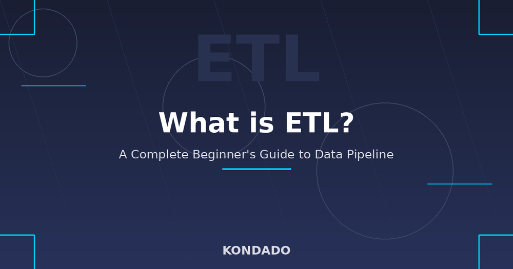 What is ETL? A Complete Beginner's Guide to Data Pipeline