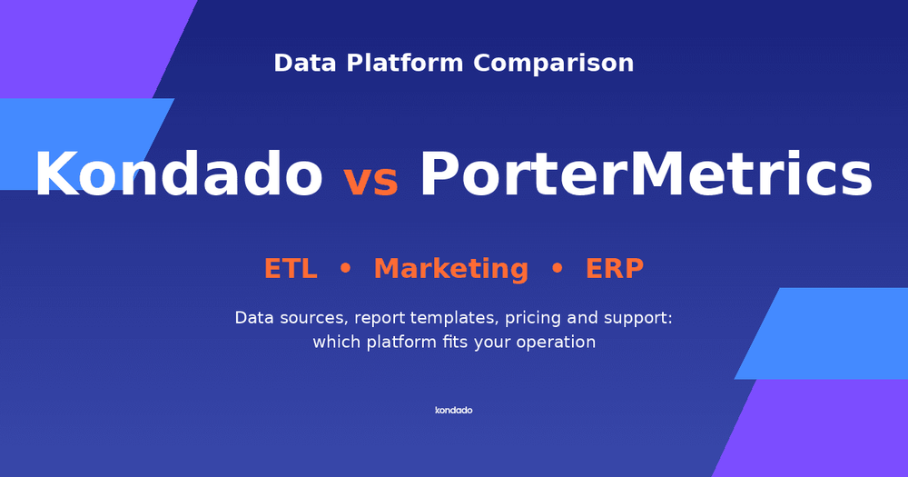 Kondado vs PorterMetrics: Choosing the Right Data Platform for Your Operation