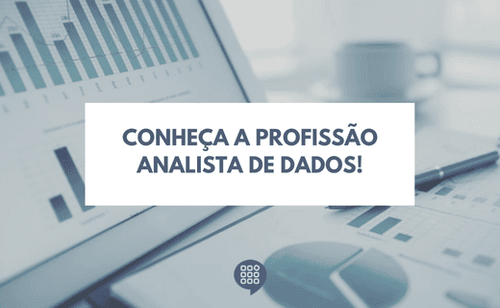 Conheça a profissão Analista de Dados
