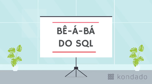 Bê-á-bá do SQL: Introdução