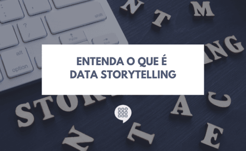 Data Storytelling - entenda o que é