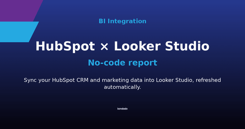How to Build a HubSpot Report in Looker Studio