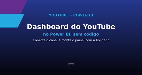 Dashboard do YouTube no Power BI: Como Montar sem Código