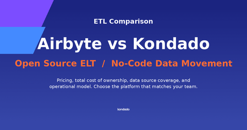 Airbyte vs Kondado: Open Source ETL vs No-Code (2026 Guide)