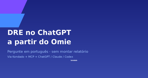 DRE no ChatGPT a partir do Omie: como funciona (e o que perguntar)