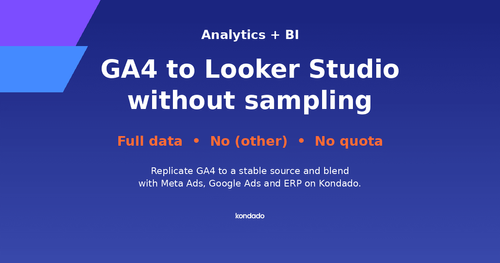 How to Connect GA4 to Looker Studio Without Sampling