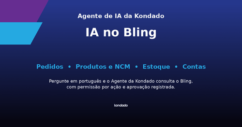 IA no Bling: o Agente de IA da Kondado dentro do seu ERP