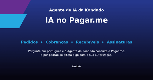 IA no Pagar.me: o Agente de IA da Kondado no seu gateway