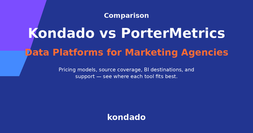 Kondado vs PorterMetrics: Complete Comparison for Marketing Agencies