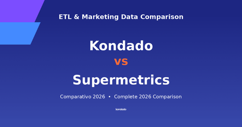 Kondado vs Supermetrics: Complete 2026 Comparison