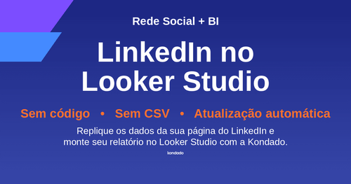 Como Conectar o LinkedIn ao Looker Studio