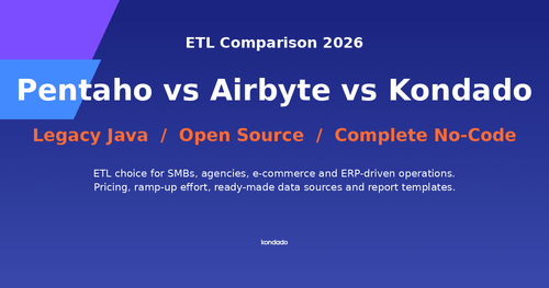 Pentaho vs Airbyte vs Kondado: ETL Tools Comparison for 2026 (SMBs, Agencies, E-commerce, and ERP-Driven Operations)