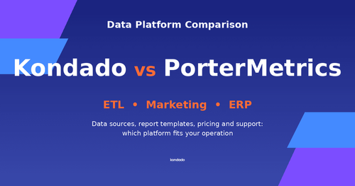 Kondado vs PorterMetrics: Choosing the Right Data Platform for Your Operation