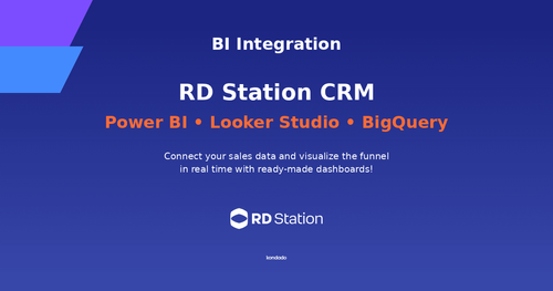 RD Station CRM BI Integration: How It Works and How to Use Ready-Made Dashboards